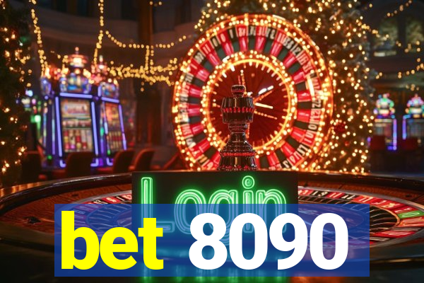 bet 8090